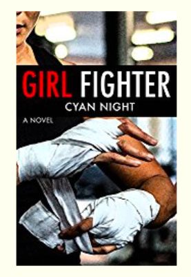 Book Review of Girl Fighter by Author Cyan Night