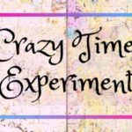 crazy time experiment, creative process