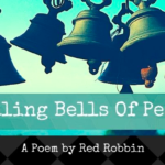 Pealing Bells of Peace - An Original Poem