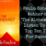 paulo cohelo, the alchemist, 10 rules for success