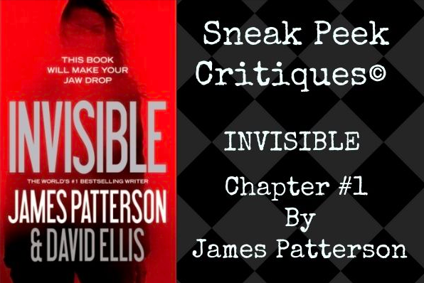 Sneak Peek Critiques © INVISIBLE – Chapter #1 – By James Patterson {VIDEO}