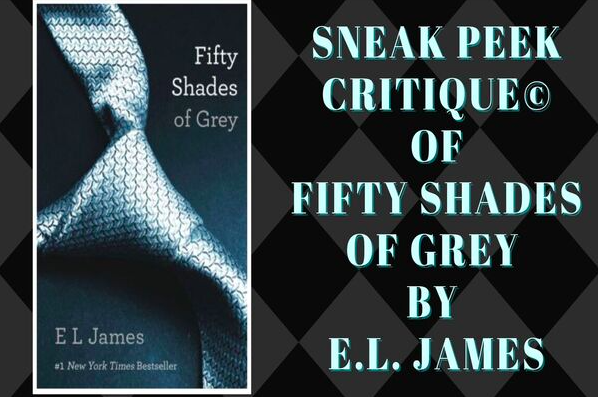 Sneak Peek Critique© Of Fifty Shades Of Grey By E.L. James {VIDEO}