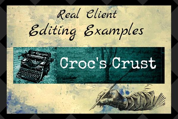 ‘Crocs Crust’ – Developmental Editing Example