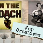 coach for creative entrepreneurs, coach for creatives, coaching for creative people, coach for artists