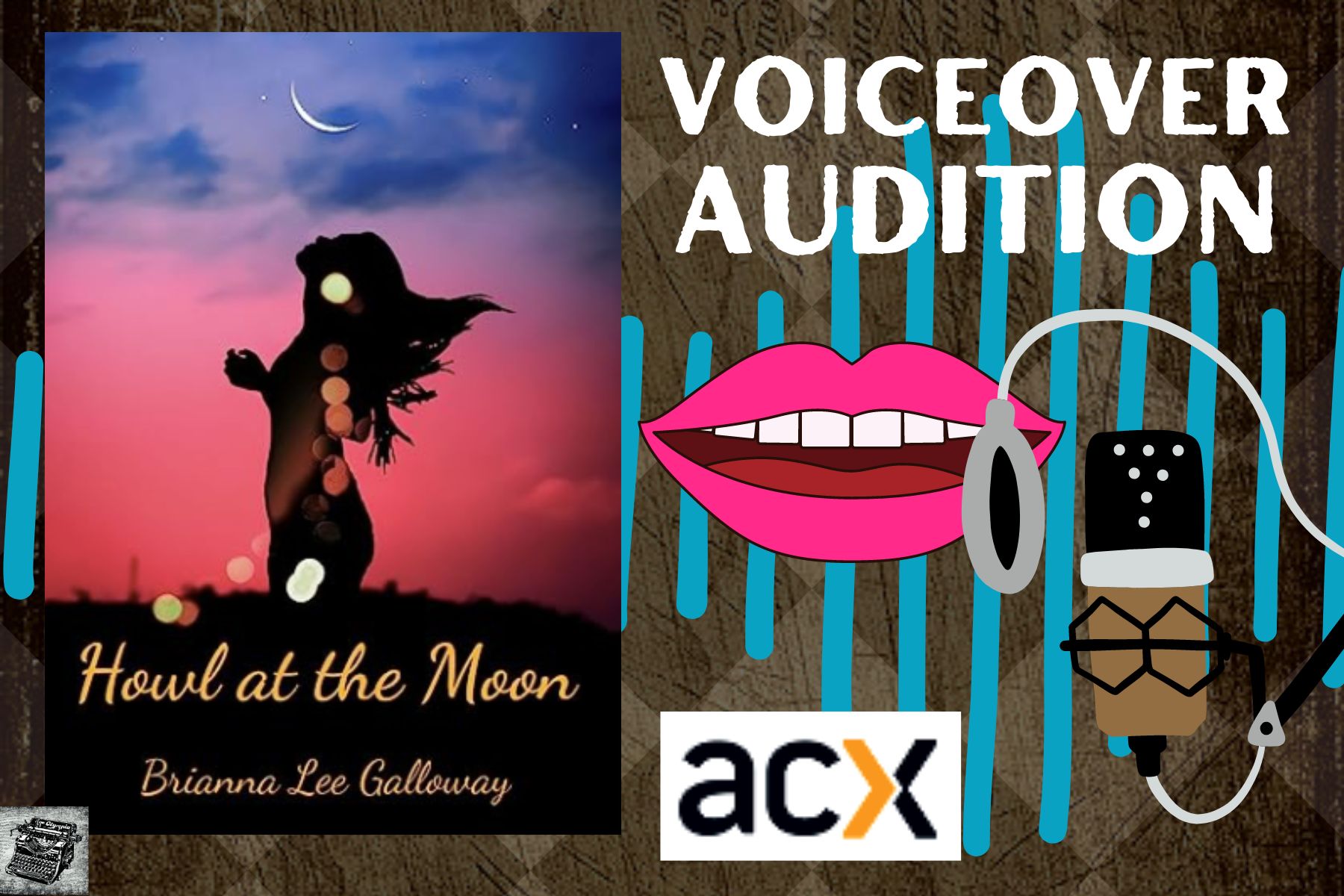 howl at the moon, audition transcript, audio audition, acx audition