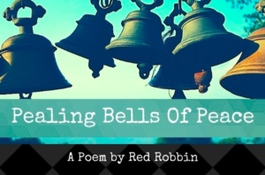 Pealing Bells of Peace - An Original Poem