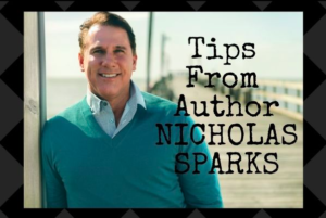 nicholas sparks, the notebook, author, writer tips