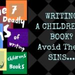 writing a childrens book, 7 deadly sins of writing