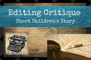 editing critique, short childrens story, storytelling, writer better