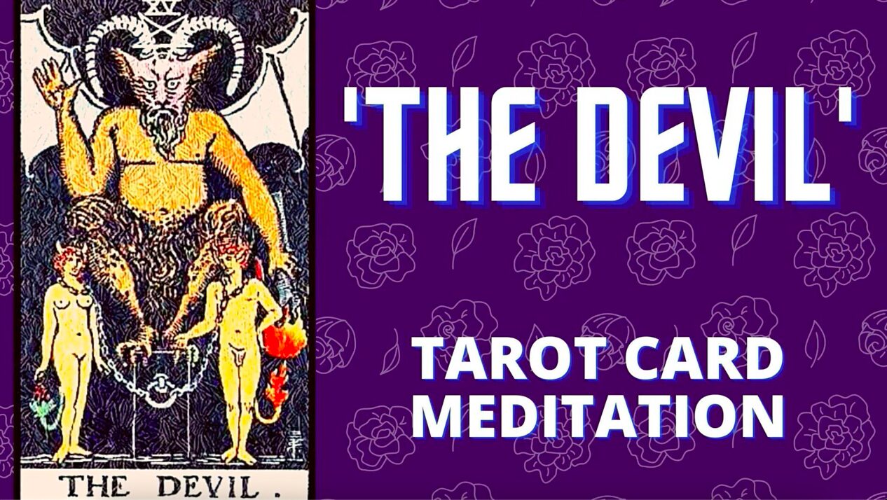 Meditation On The Meaning of the DEVIL Card In Tarot – Set To Music