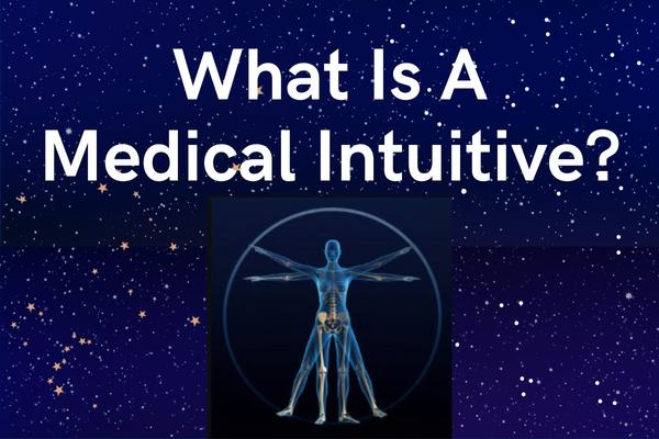 What Is A Medical Intuitive And What Do They Do? (Videos)