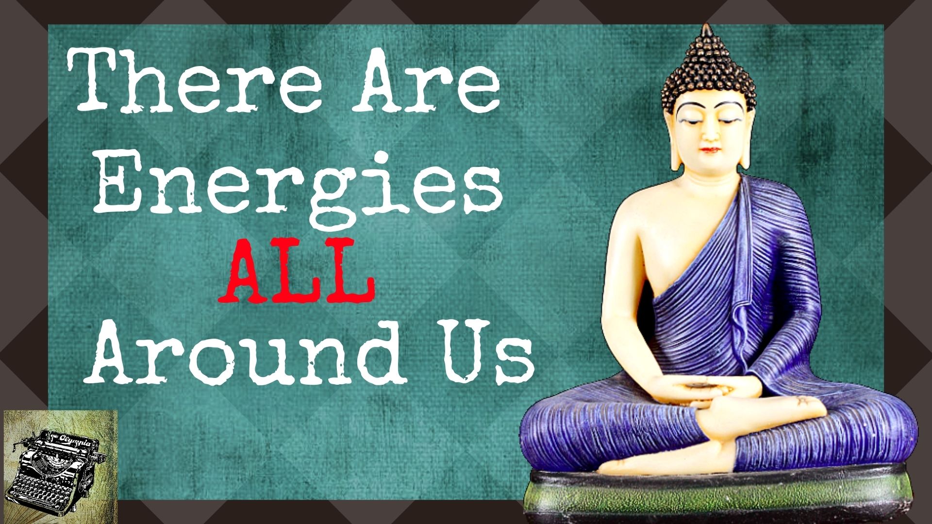 Pay Attention: There Are Informative Energies All Around Us
