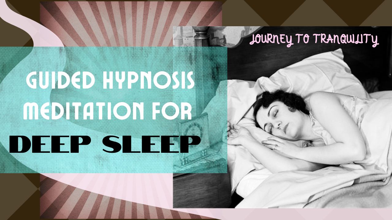 journey to tranquility, hypnosis meditation for deep sleep