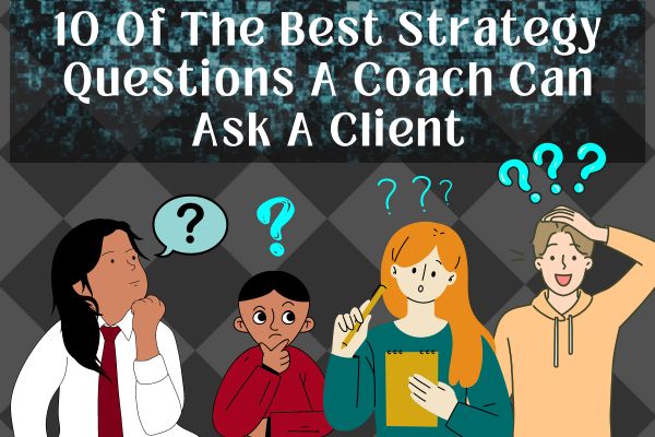 10 best strategy questions a coach can ask their client