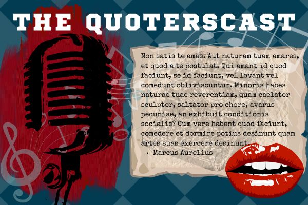 quoterscast, interviews, quotes, insights from quotable people, random writings