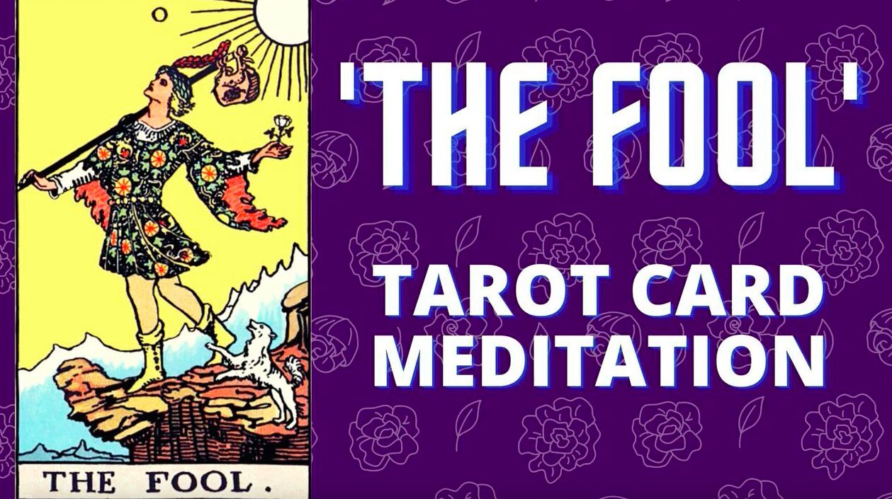 the fool card, meditation, meaning on the tarot