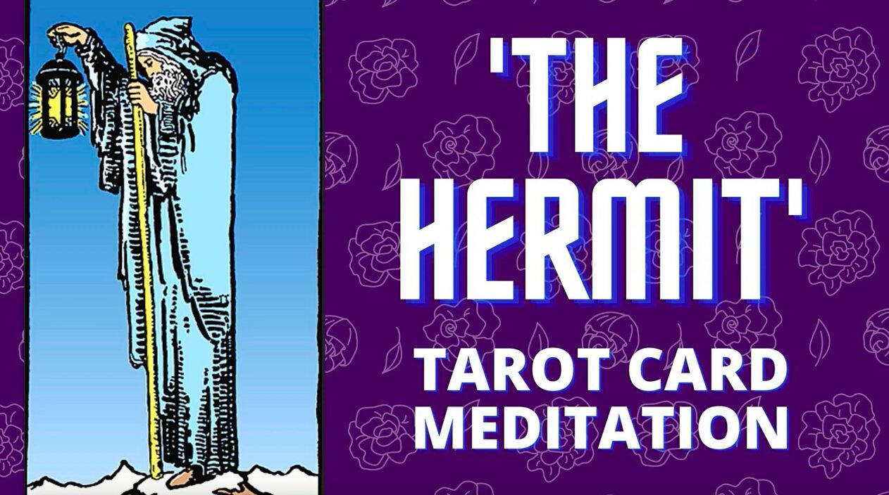 Meditation On The Tarot Meaning of THE HERMIT Card – With Music