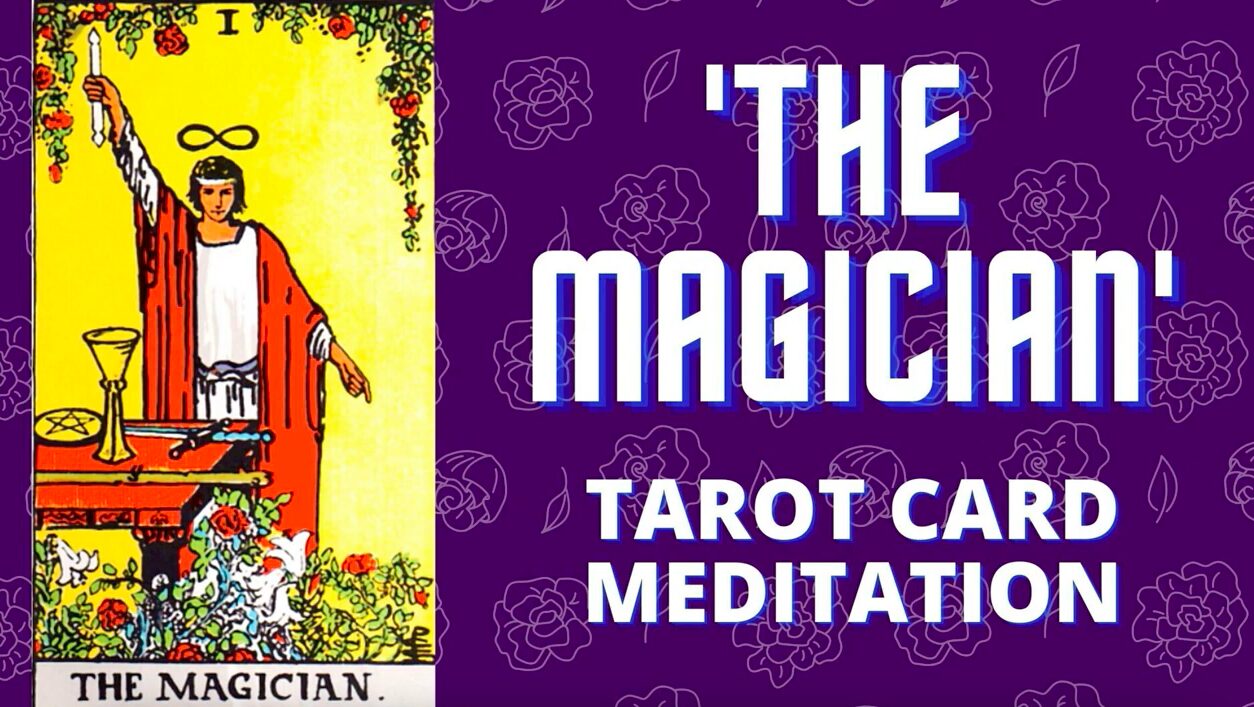 Tarot Meditation On The Meaning of THE MAGICIAN Card With Music