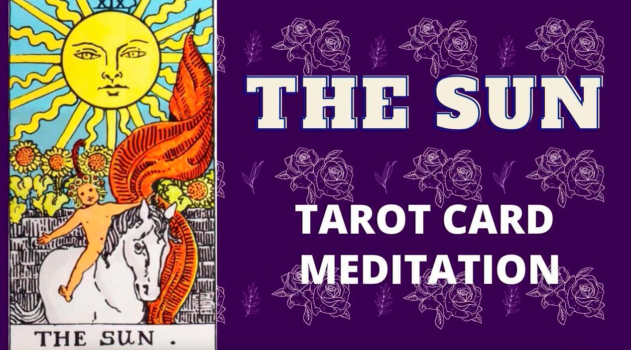 Meditation On The Meaning of The Sun Card In Tarot With Music